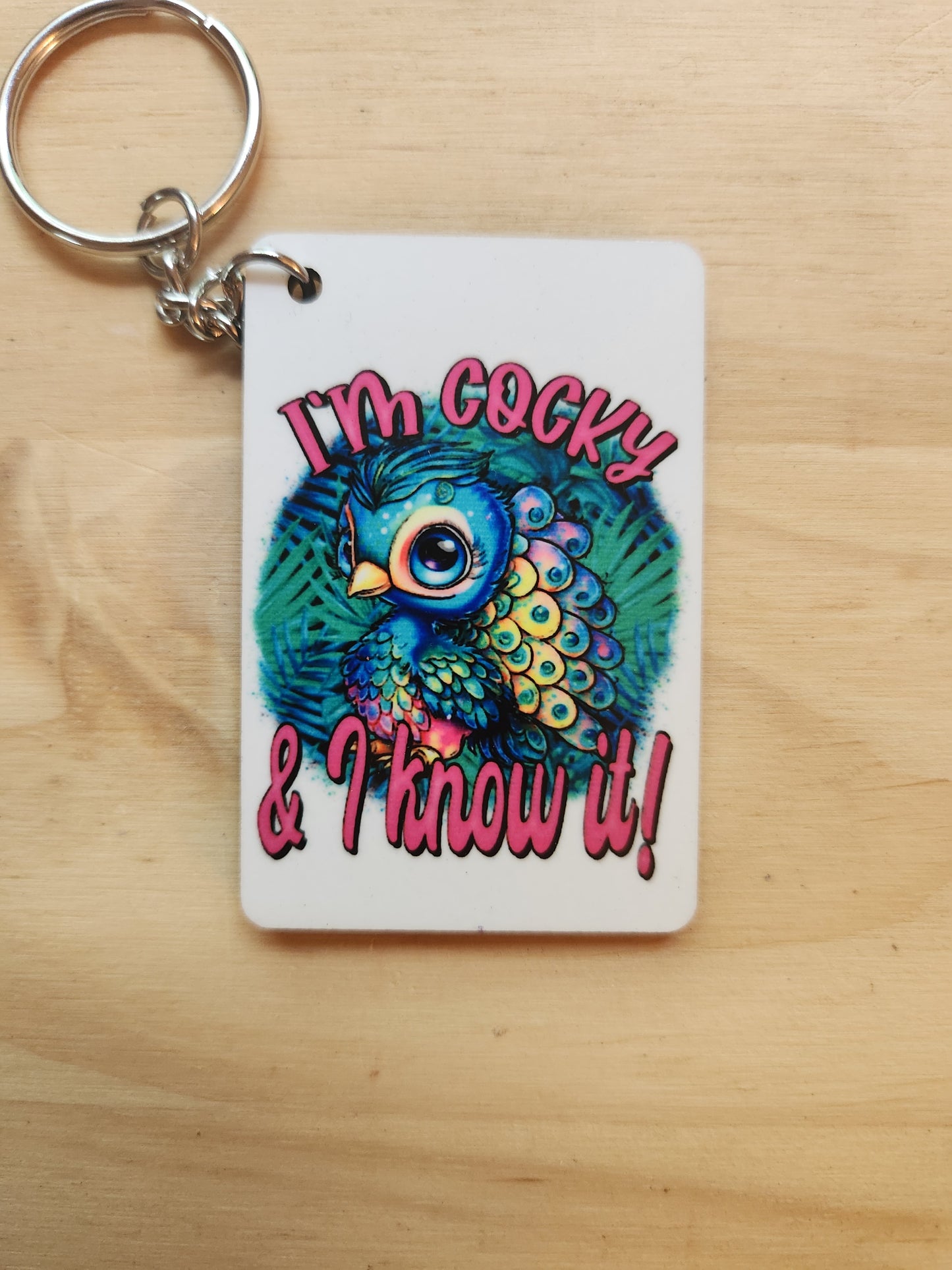 Cocky & I Know It - Keychain