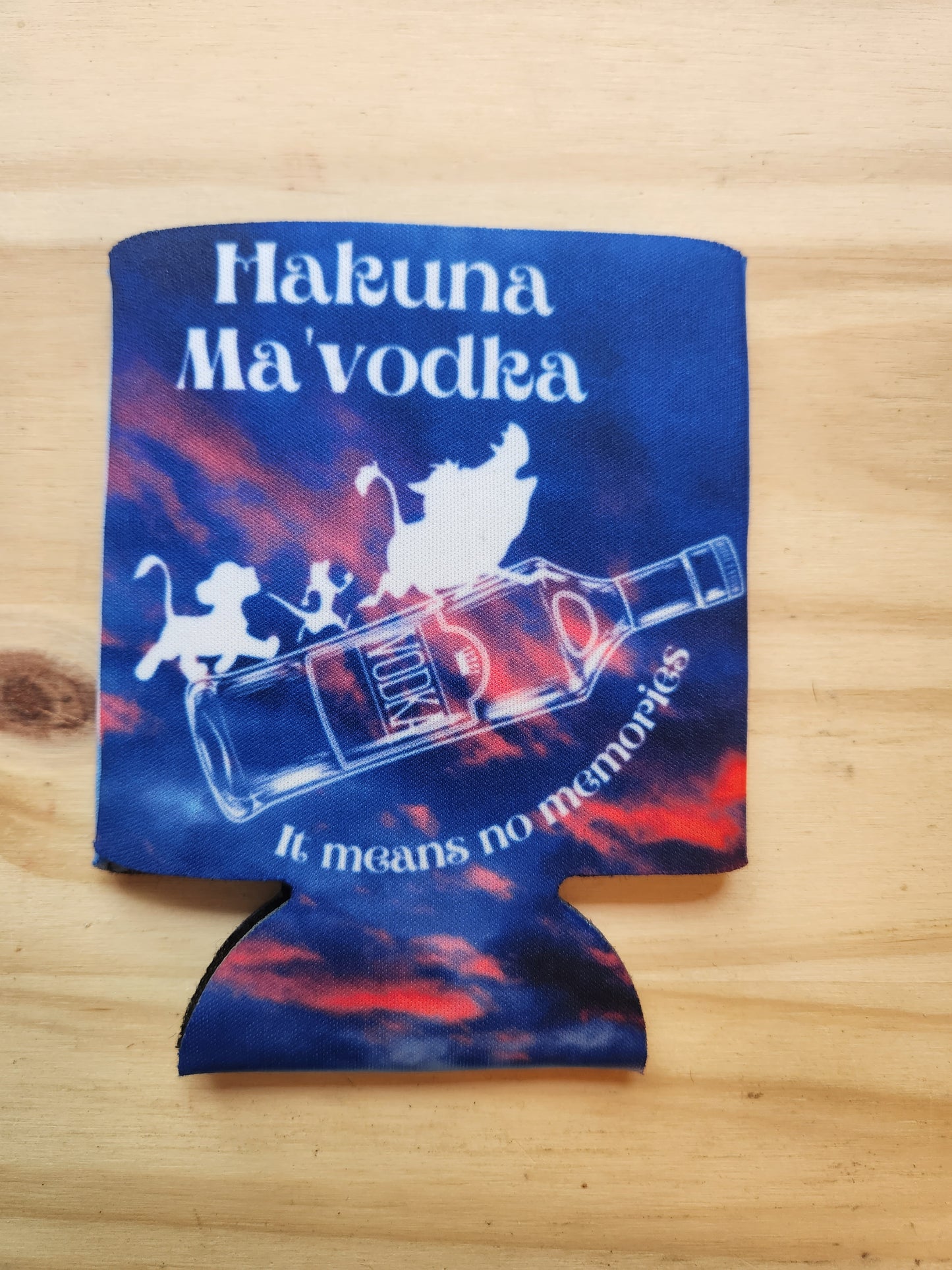 Hakuna Ma'Vodka - Koozie