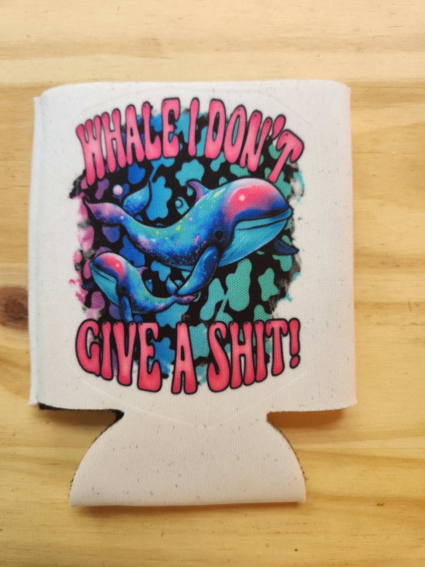 Whale I Don't Give A Shit - Koozie