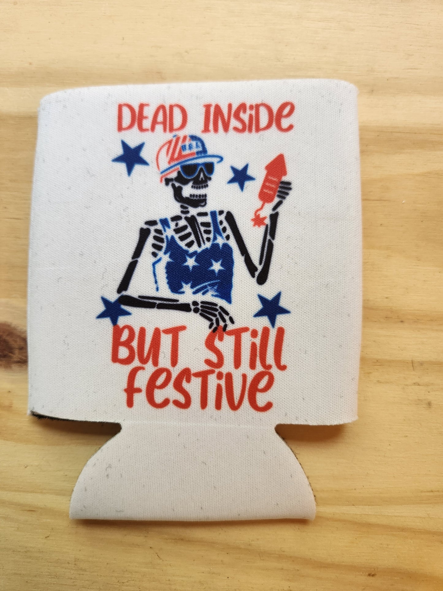 Dead Inside But Still Festive - Koozie