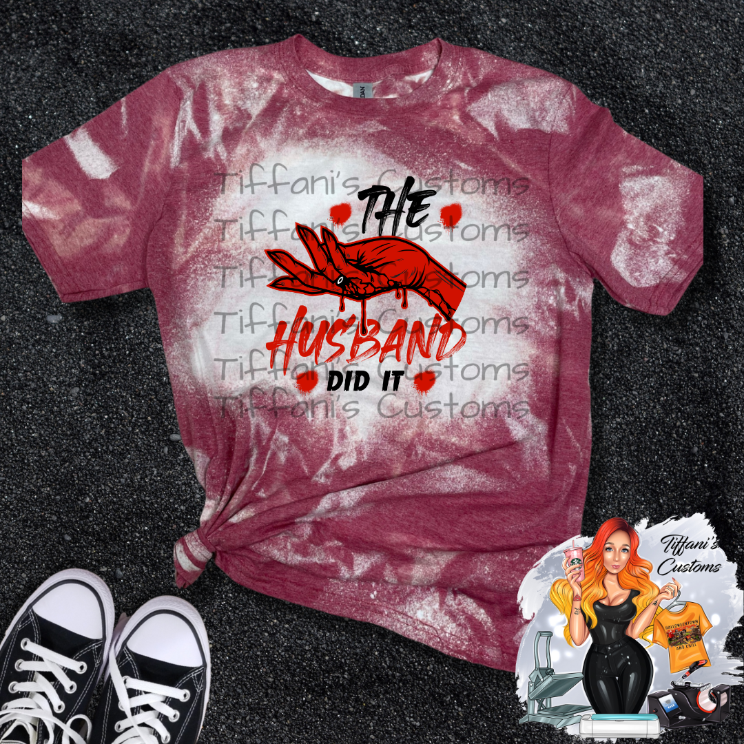 The Husband Did It *Sublimation T-Shirt - MADE TO ORDER*