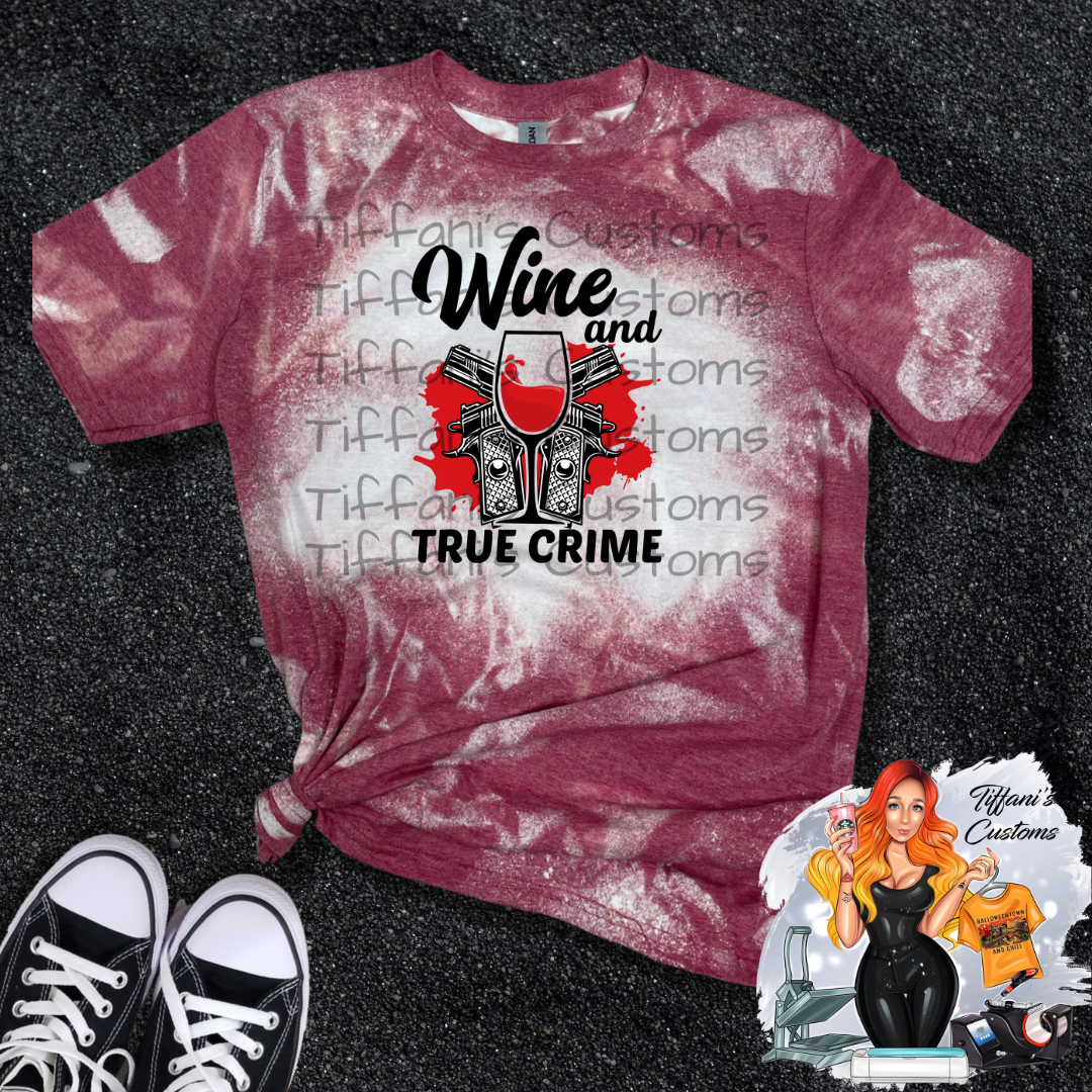 Wine and True Crime *Sublimation T-Shirt - MADE TO ORDER*
