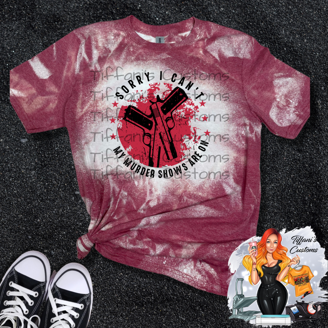 Sorry My Murder Shows Are On *Sublimation T-Shirt - MADE TO ORDER*