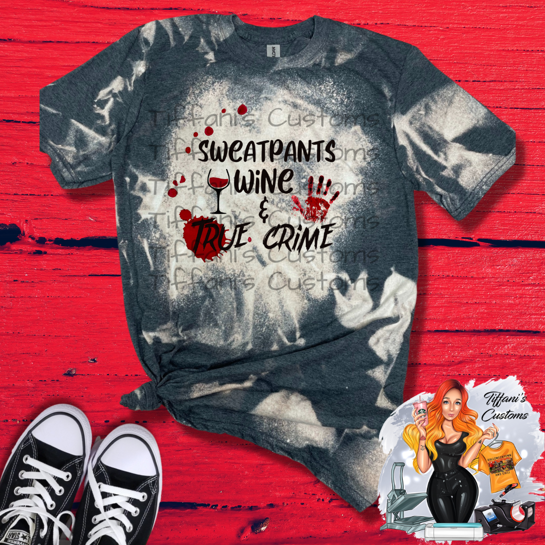 Sweatpants Wine & True Crime *Sublimation T-Shirt - MADE TO ORDER*
