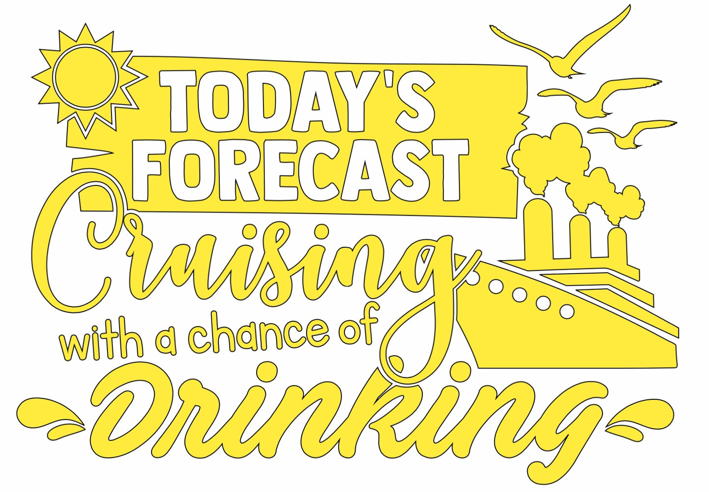 Vinyl Decal | Cruising with a chance of Drinking | Cars, Laptops, Etc.