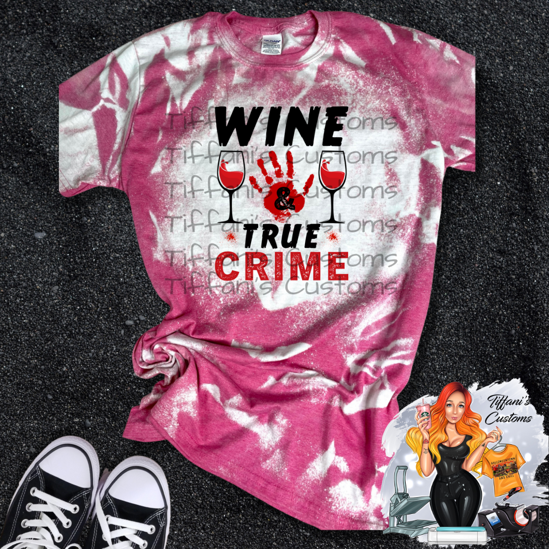 Wine & True Crime *Sublimation T-Shirt - MADE TO ORDER*