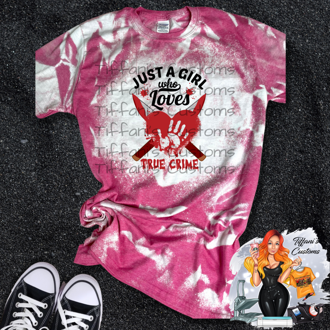 Just A Girl Who Loves True Crime *Sublimation T-Shirt - MADE TO ORDER*