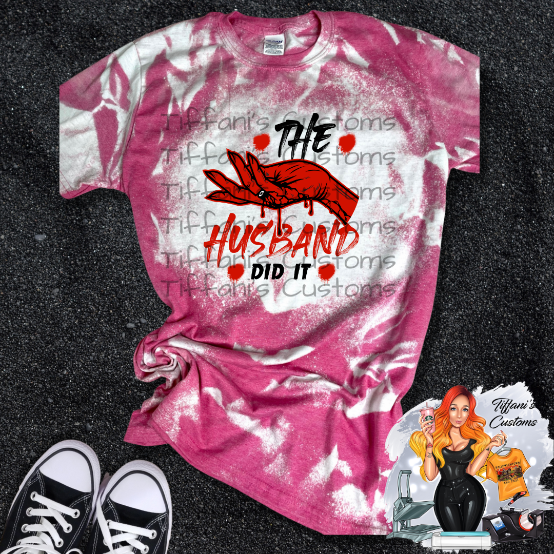 The Husband Did It *Sublimation T-Shirt - MADE TO ORDER*
