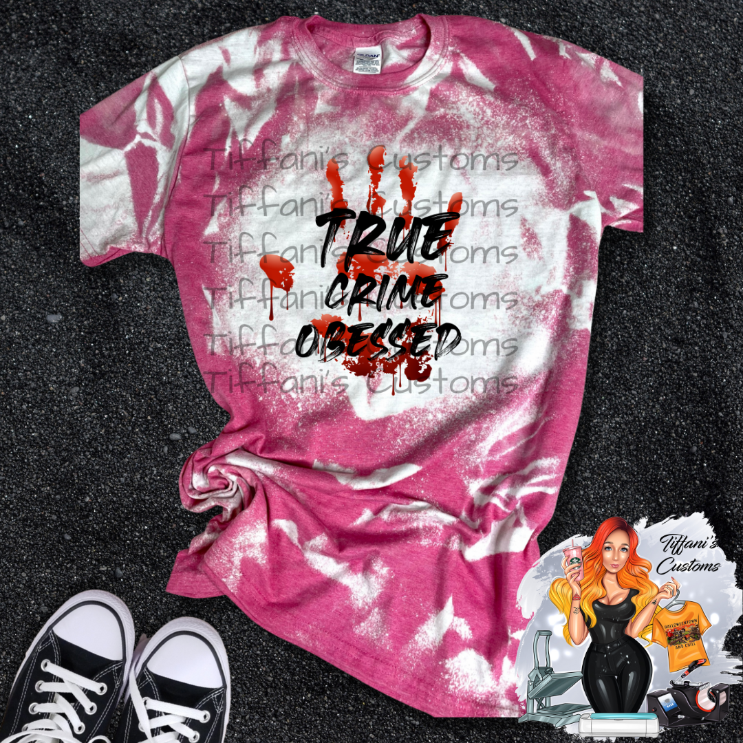 True Crime Obsessed *Sublimation T-Shirt - MADE TO ORDER*