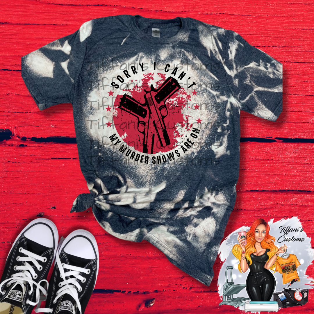 Sorry My Murder Shows Are On *Sublimation T-Shirt - MADE TO ORDER*