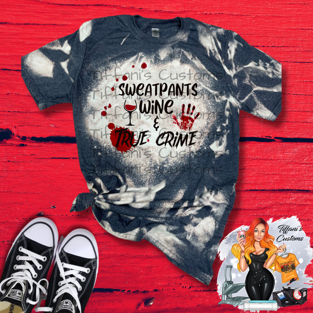 Sweatpants Wine & True Crime *Sublimation T-Shirt - MADE TO ORDER*