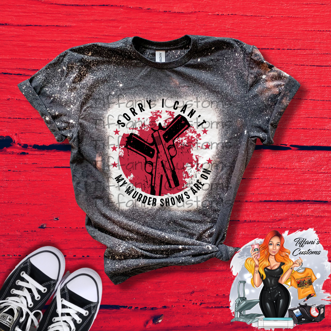 Sorry My Murder Shows Are On *Sublimation T-Shirt - MADE TO ORDER*