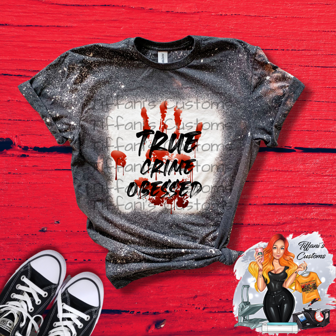 True Crime Obsessed *Sublimation T-Shirt - MADE TO ORDER*