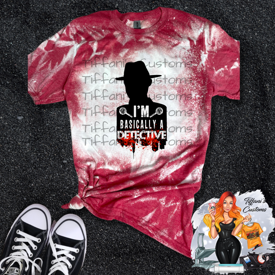 I'm Basically A Detective *Sublimation T-Shirt - MADE TO ORDER*