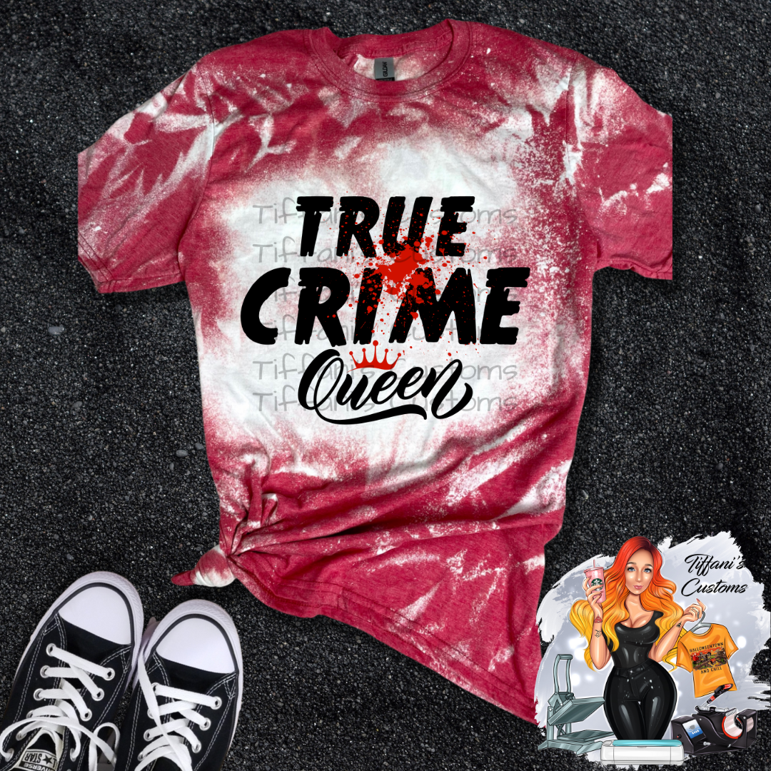 True Crime Queen *Sublimation T-Shirt - MADE TO ORDER*
