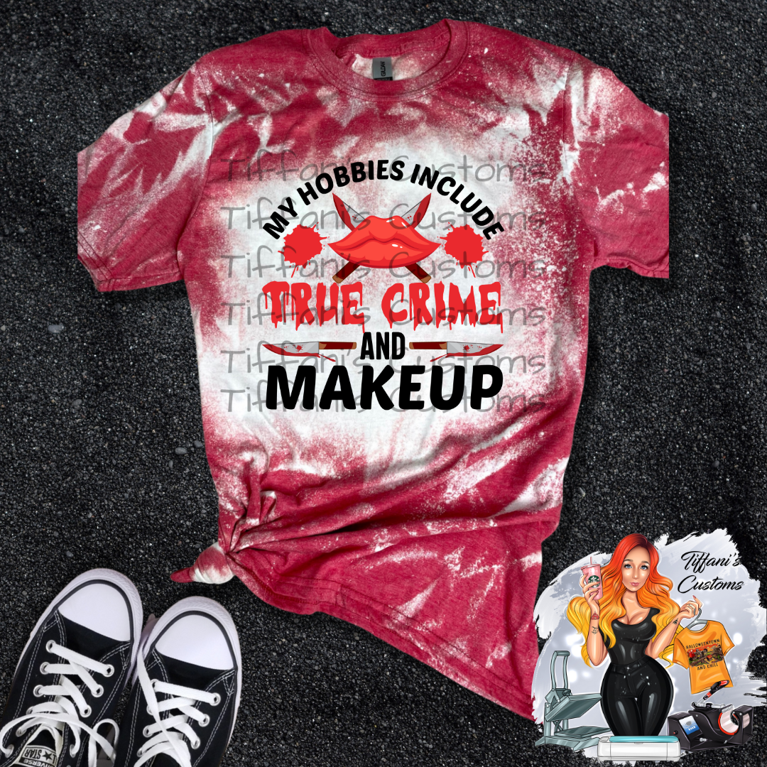 Hobbies Include True Crime and Makeup *Sublimation T-Shirt - MADE TO ORDER*