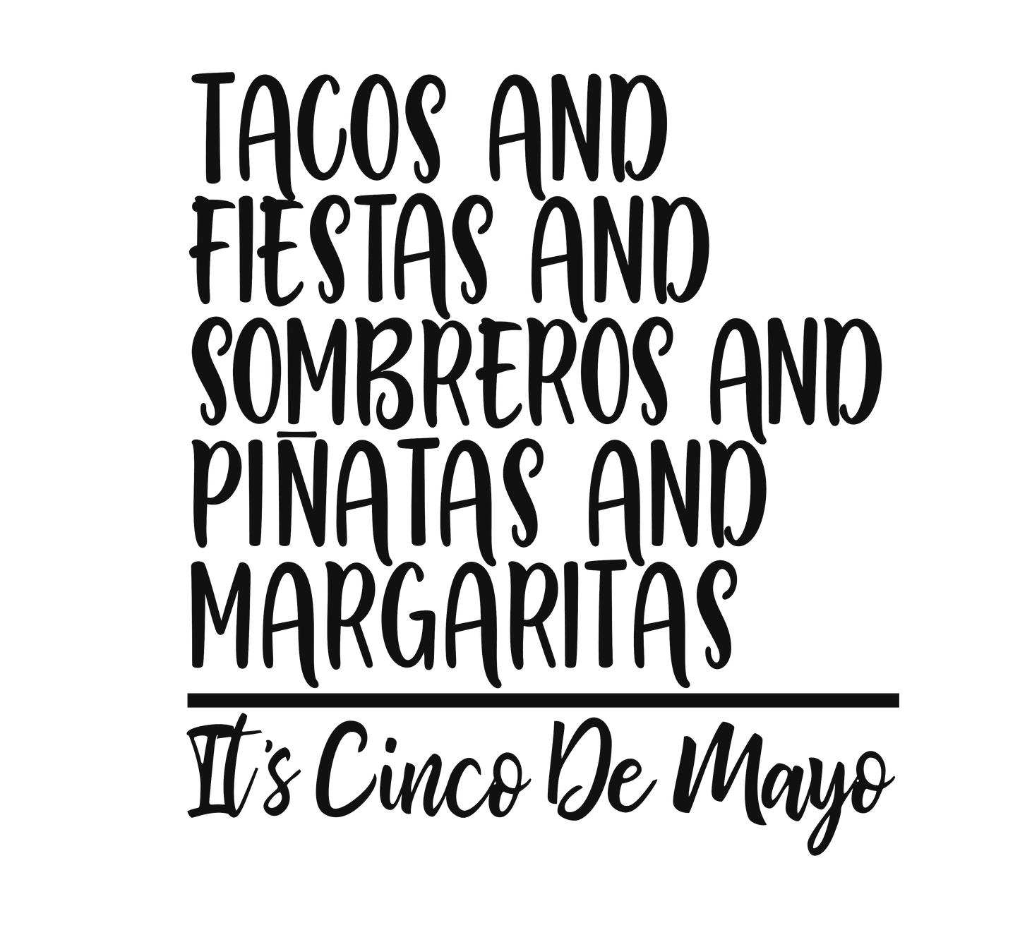 Vinyl Decal | It’s Cinco De Mayo | Cars, Laptops, Etc.