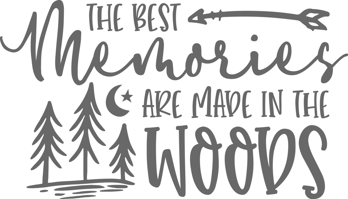 Vinyl Decal | Best Memories Are Made In The Woods | Cars, Laptops, Etc.