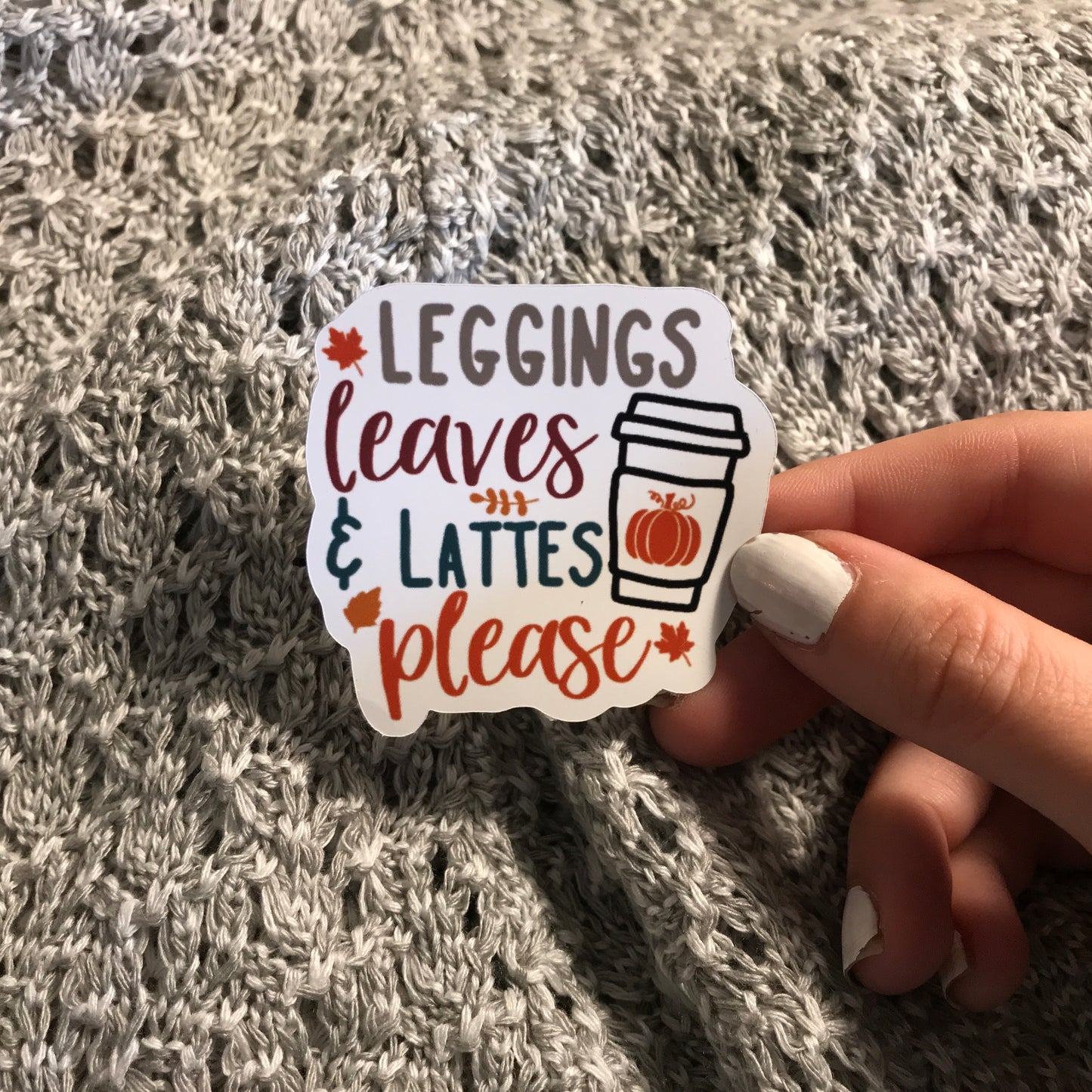 Sticker | Leggings Leaves Lattes Please | Water bottles, Laptops, Etc