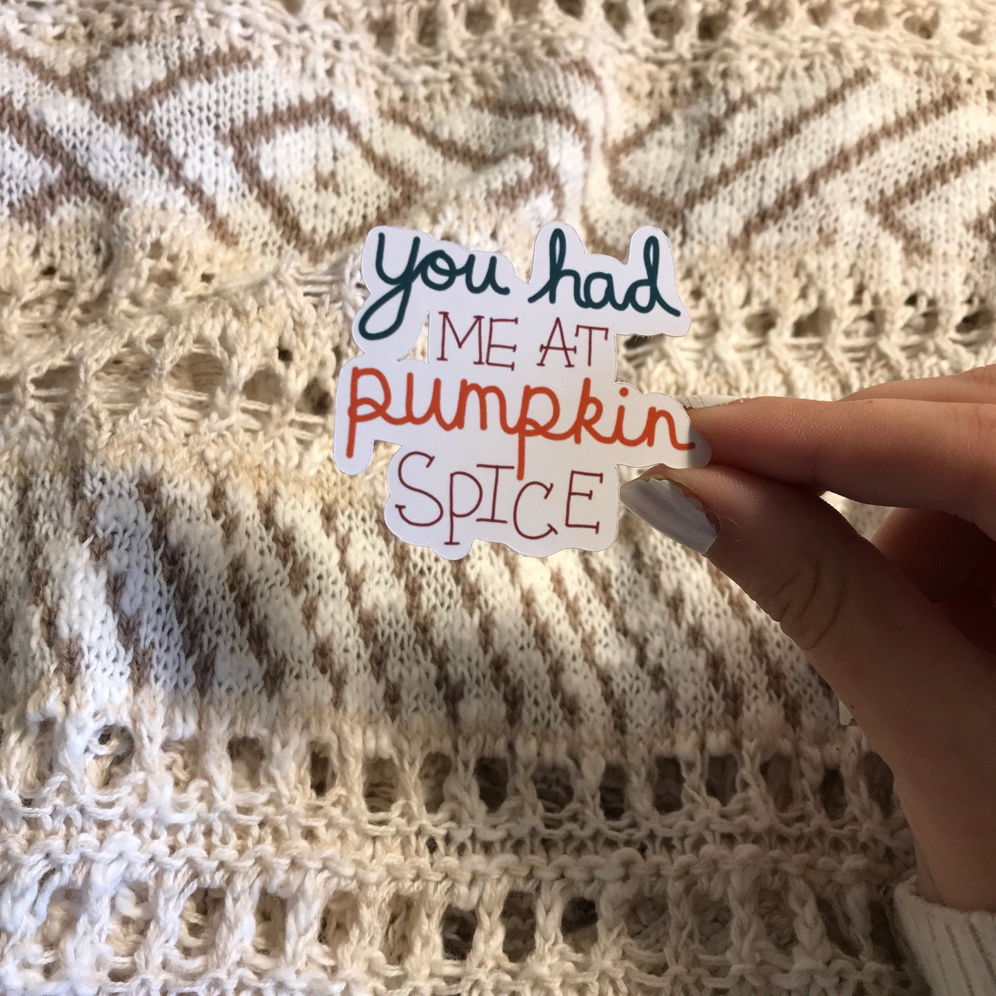 Sticker | You Had Me At Pumpkin Spice | Water bottles, Laptops, Etc