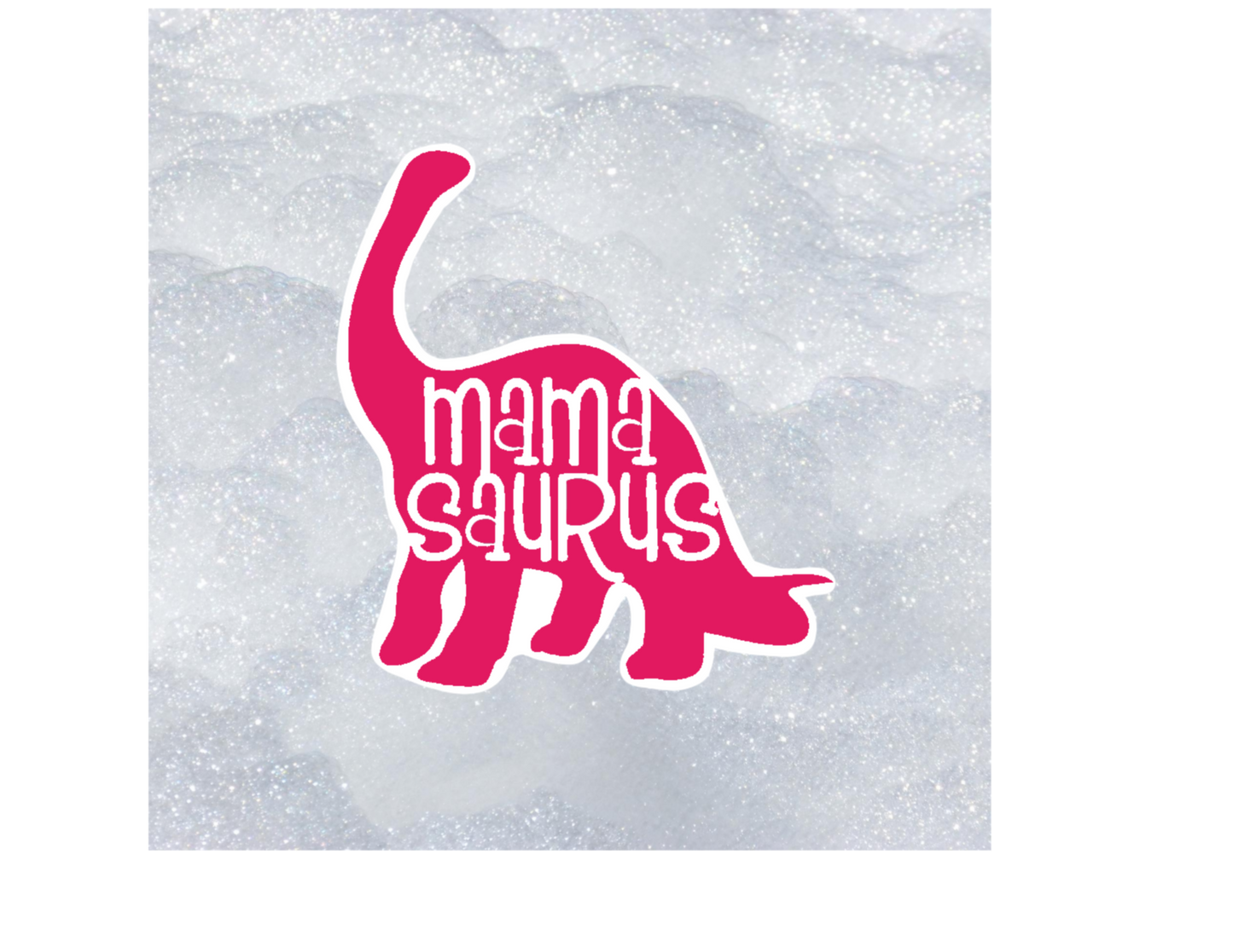 Sticker | Mamasaurus | Water bottles, Laptops, Etc