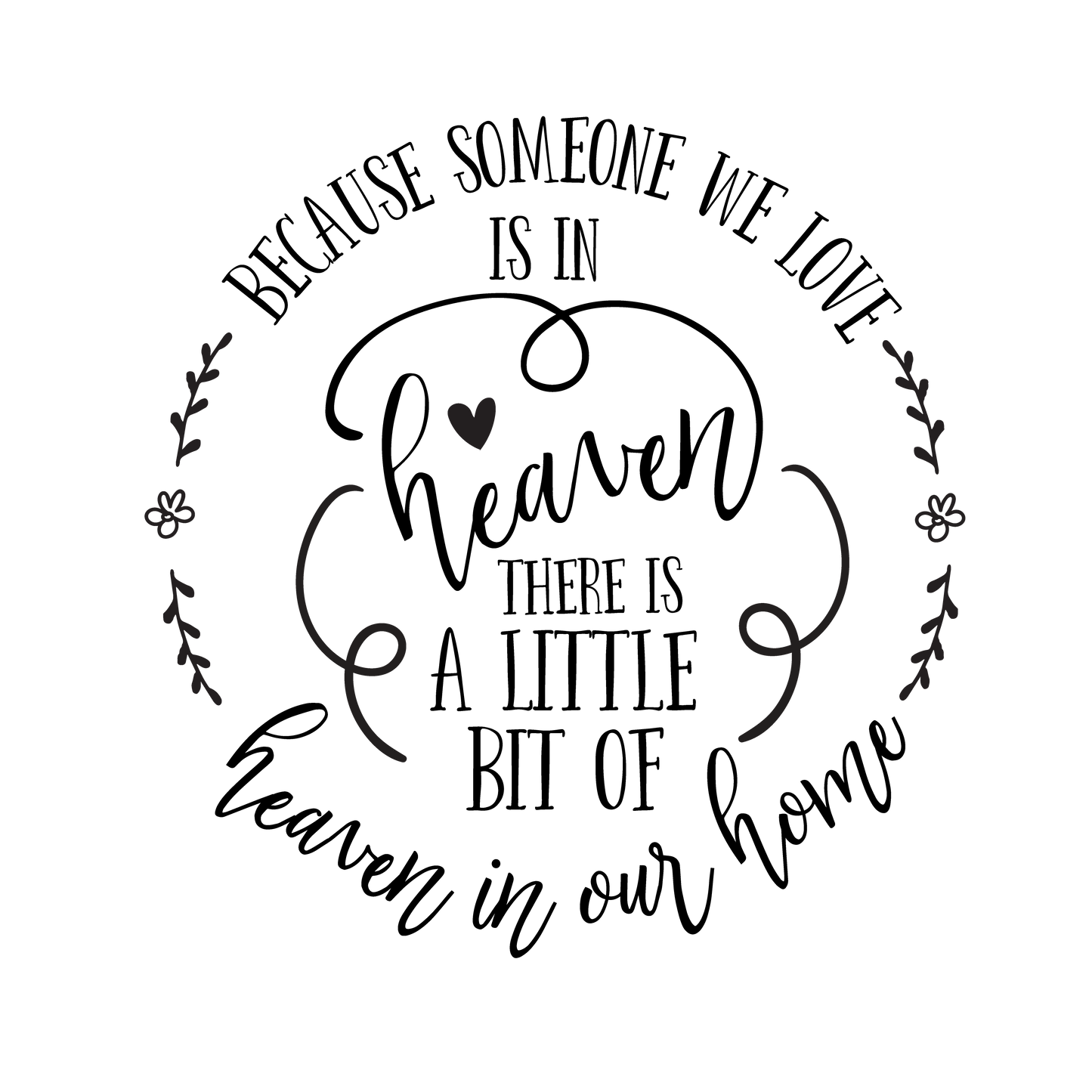 Vinyl Decal | Someone we Love is in Heaven | Cars, Laptops, Etc.