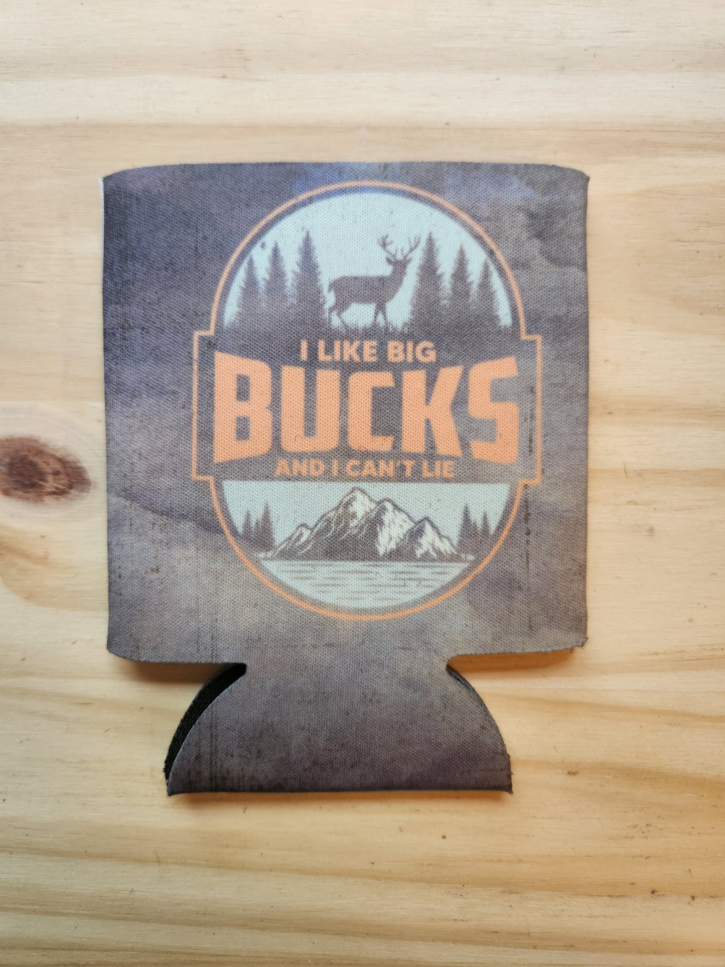 I Like Big Bucks and I Cannot Lie - Koozie