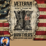 Don't Thank Me, Thank My Brothers - 20oz Tumbler
