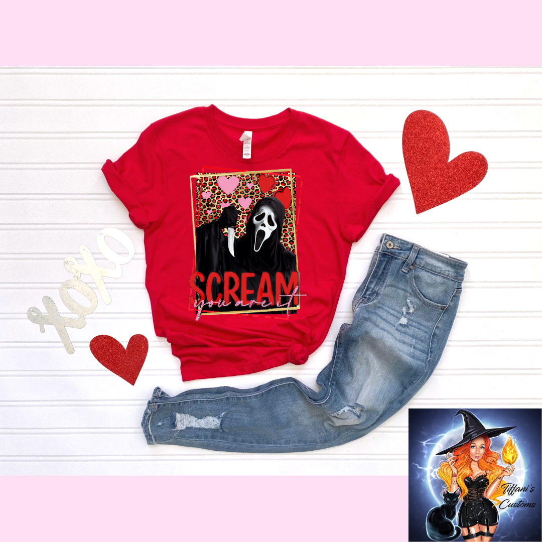 Scream You Are It *T-Shirt - MADE TO ORDER*