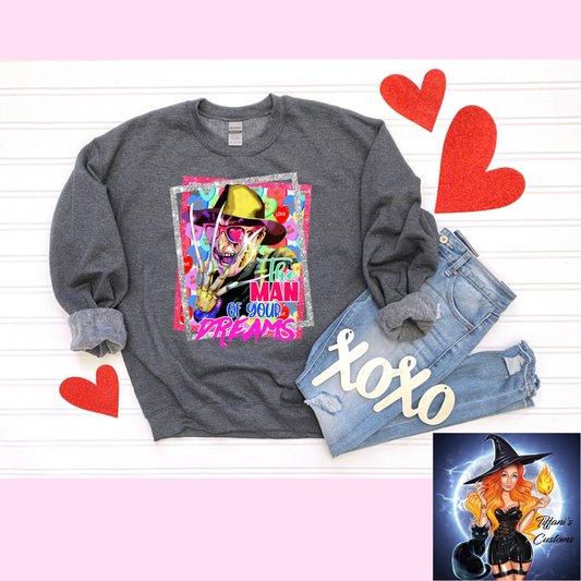 Man of Your Dreams *Crew Neck - MADE TO ORDER*