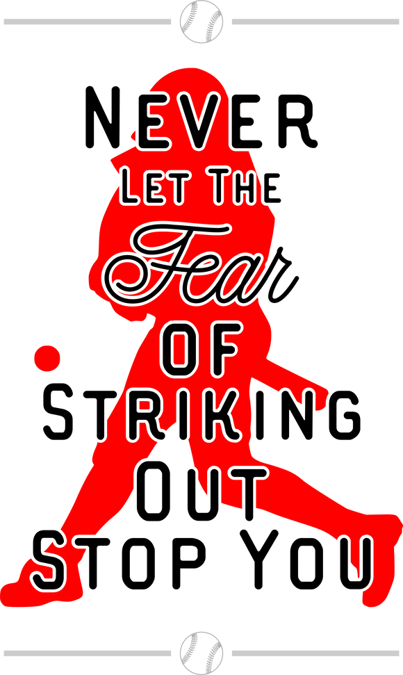 Vinyl Decal | Baseball Fear of Striking Out| Cars, Laptops, Etc.