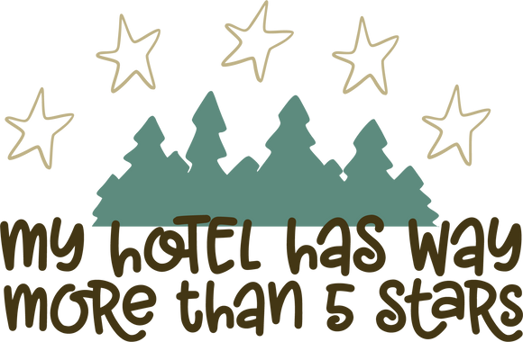 Vinyl Decal | My Hotel Has Way More Than 5 Stars | Cars, Laptops, Etc.