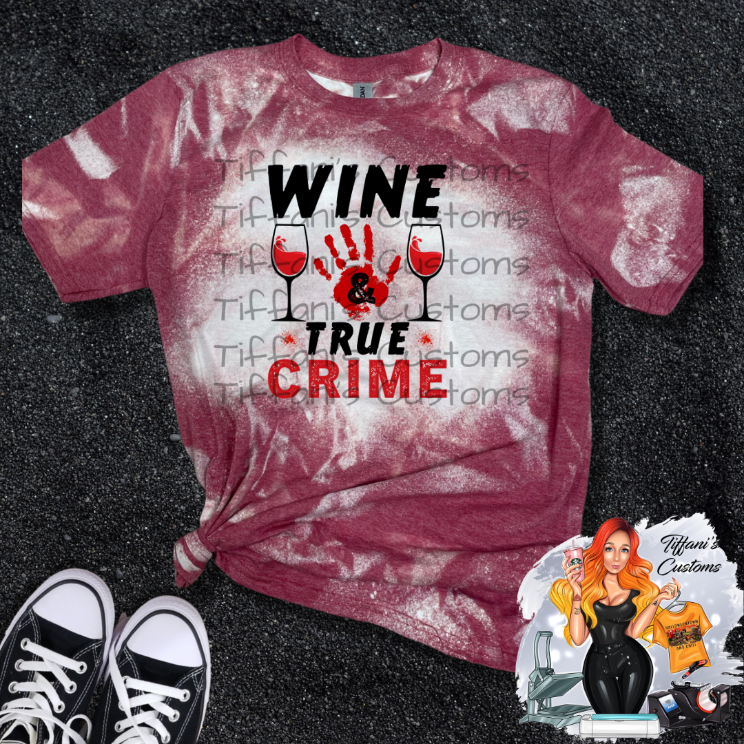 Wine & True Crime *Sublimation T-Shirt - MADE TO ORDER*