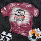 Not A True Crime Podcast, Don't Want to Hear It *Sublimation T-Shirt - MADE TO ORDER*