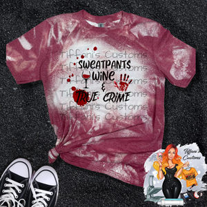 Sweatpants Wine & True Crime *Sublimation T-Shirt - MADE TO ORDER*
