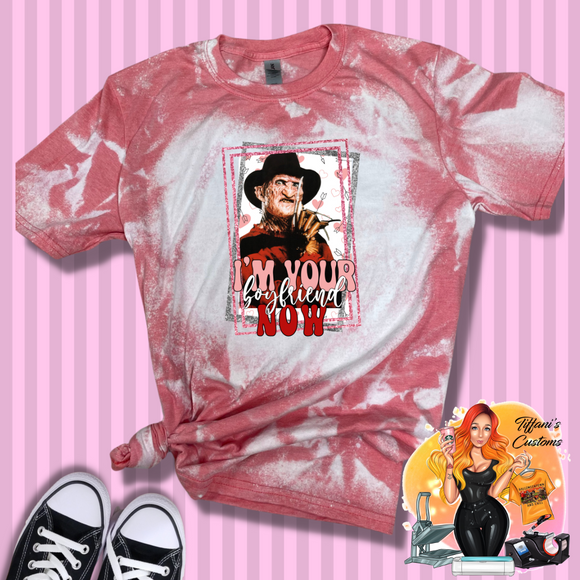 I'm Your Boyfriend Now *Sublimation T-Shirt - MADE TO ORDER*