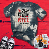 True Crime and Kill I Mean Chill *Sublimation T-Shirt - MADE TO ORDER*