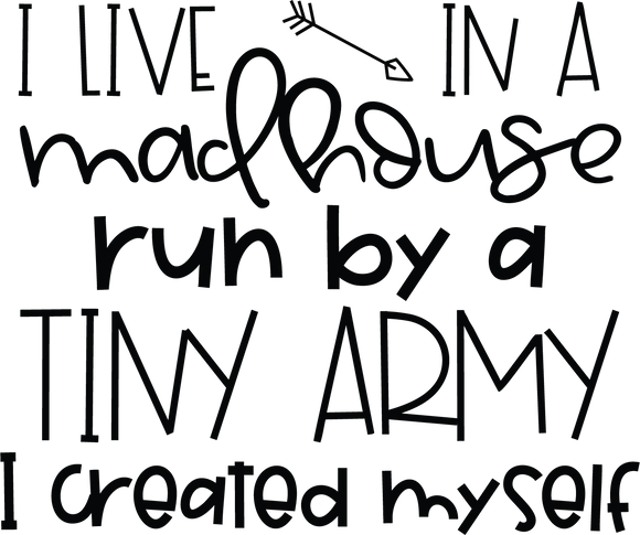 Vinyl Decal | Madhouse, Tiny Army | Cars, Laptops, Etc.