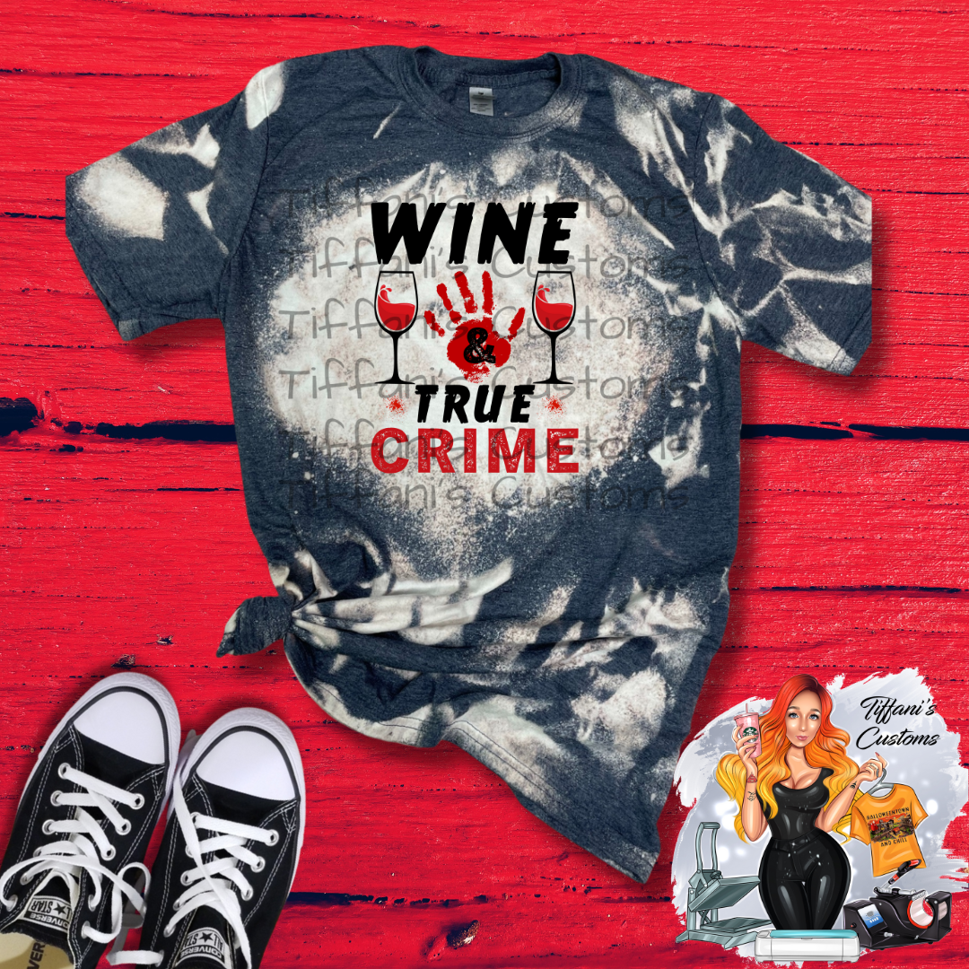 Wine & True Crime *Sublimation T-Shirt - MADE TO ORDER*