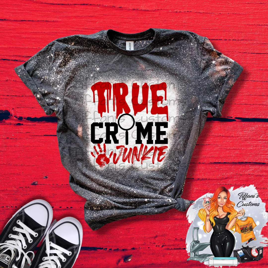 True Crime Junkie *Sublimation T-Shirt - MADE TO ORDER*