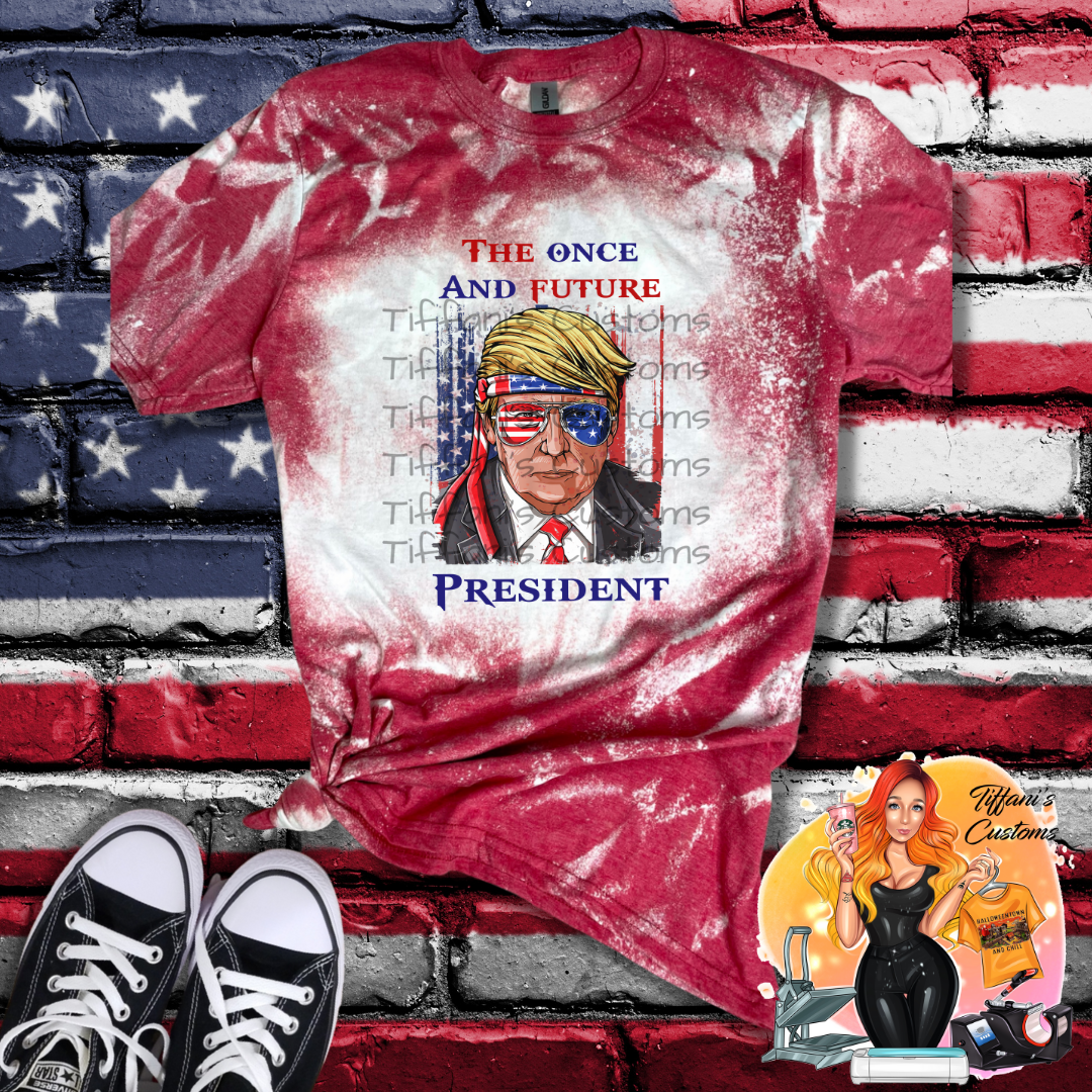 Trump The Once and Future *Sublimation T-Shirt - MADE TO ORDER*