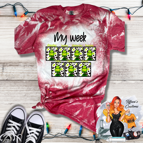 My Week Grinch *Sublimation T-Shirt - MADE TO ORDER*