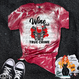 Wine and True Crime *Sublimation T-Shirt - MADE TO ORDER*