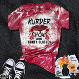 Murder Shows & Comfy Clothes *Sublimation T-Shirt - MADE TO ORDER*