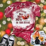 Ho Ho Ho's In This House *Sublimation T-Shirt - MADE TO ORDER*
