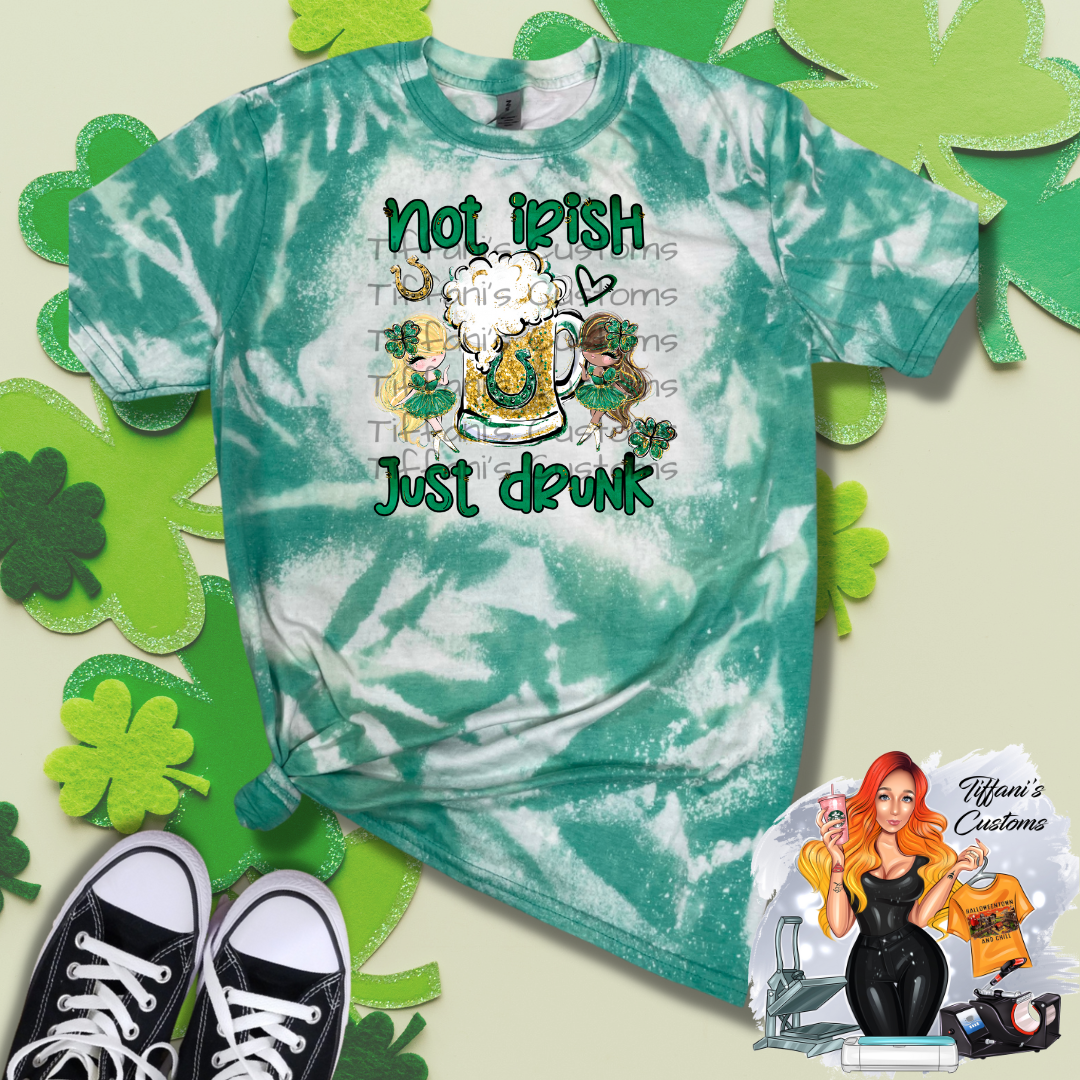 Not Irish Just Drunk *Sublimation T-Shirt - MADE TO ORDER*