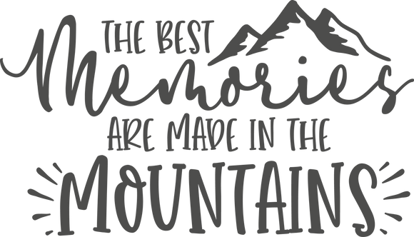 Vinyl Decal | Best Memories Made In Mountains | Cars, Laptops, Etc.
