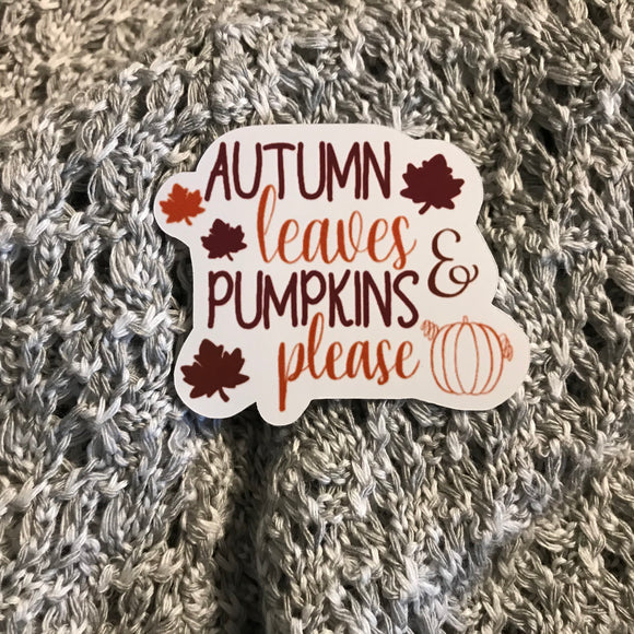 Sticker | Autumn Leaves & Pumpkins Please | Water bottles, Laptops, Etc
