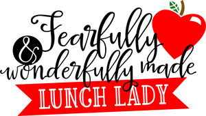 Vinyl Decal | Fearfully & Wonderfully Made Lunch Lady | Cars, Laptops, Etc.