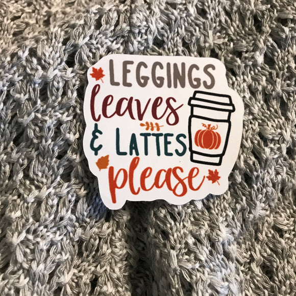 Sticker | Leggings Leaves Lattes Please | Water bottles, Laptops, Etc